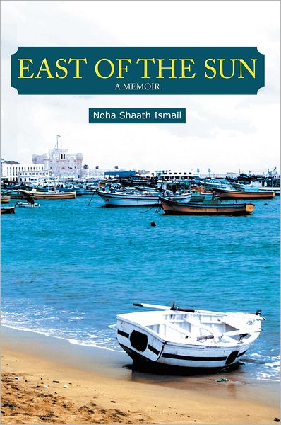 EAST OF THE SUN: A MEMOIR