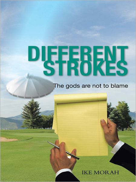 DIFFERENT STROKES: The gods are not to blame