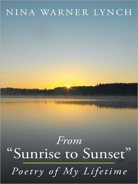 From "Sunrise to Sunset": Poetry of My Lifetime