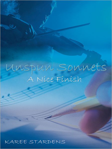 Unspun Sonnets: A Nice Finish