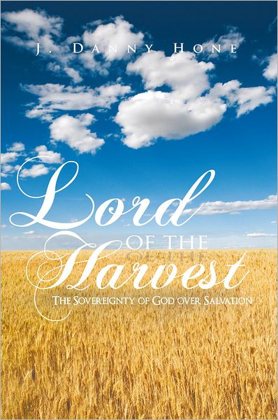 Lord of the Harvest: The Sovereignty of God over Salvation