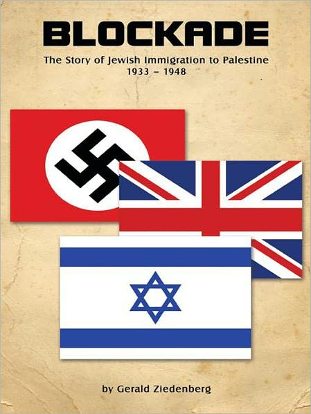 Blockade: The Story of Jewish Immigration to Palestine
