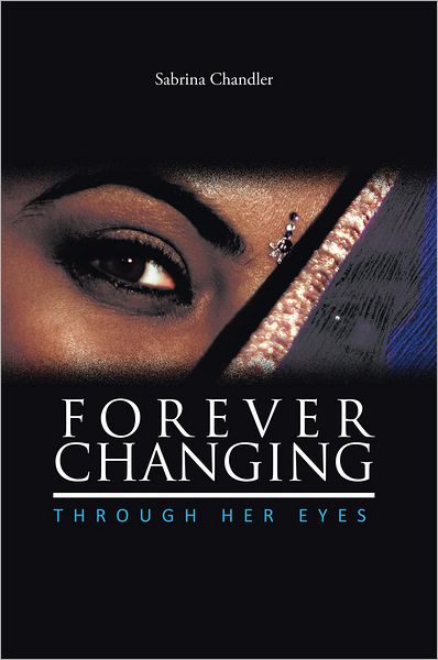 FOREVER CHANGING: Through Her Eyes