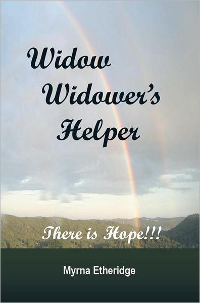 WIDOW-WIDOWER'S HELPER: THERE IS HOPE!!!
