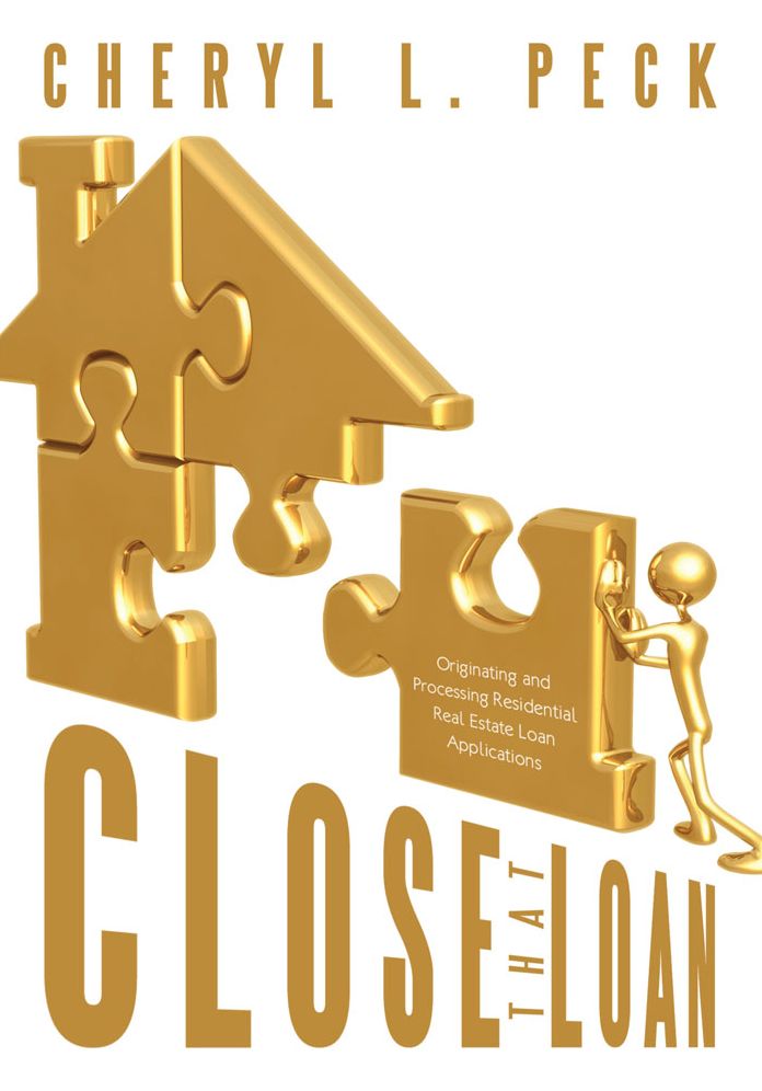 Close That Loan!: Originating and Processing Residential Real Estate Loan Applications