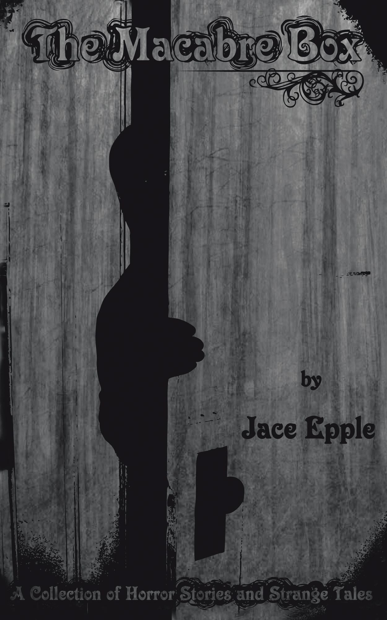 The Macabre Box: A Collection of Horror Stories and Strange Tales