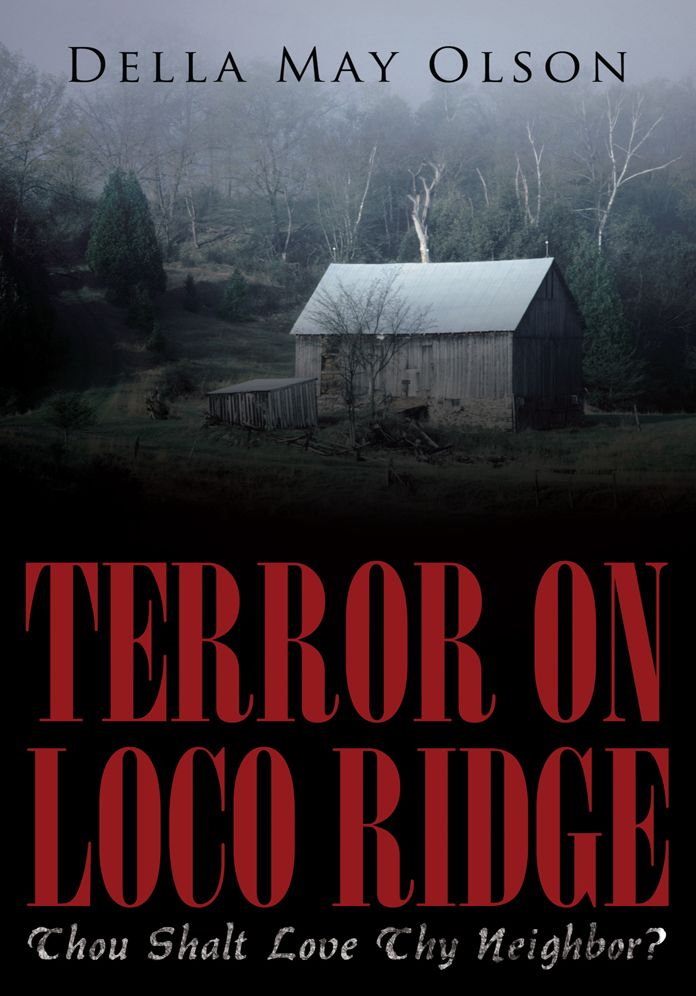 Terror on Loco Ridge: Thou Shalt Love Thy Neighbor?