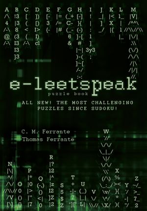 e-leetspeak: All New! The Most Challenging Puzzles Since Sudoku!