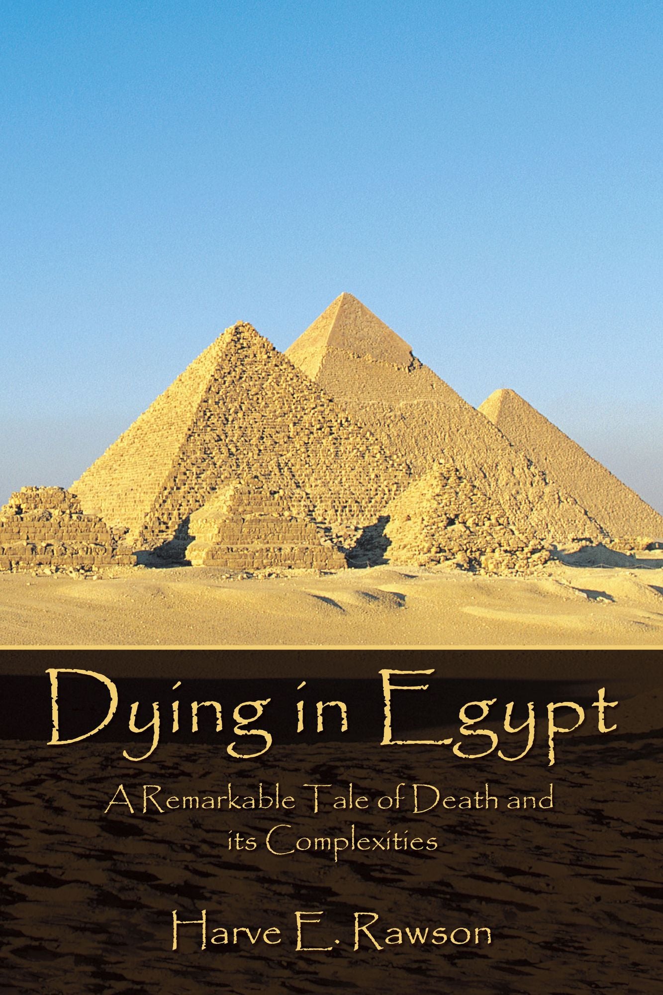 Dying in Egypt: A Remarkable Tale of Death and its Complexities