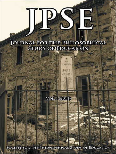 JPSE: Journal of the Philosophical Study of Education, Volume 1 (2011)