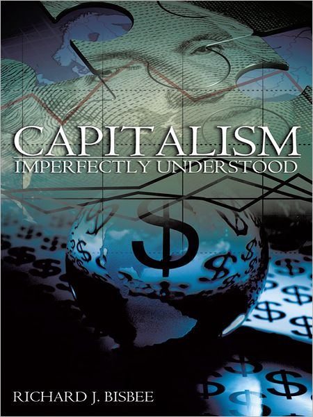 Capitalism Imperfectly Understood