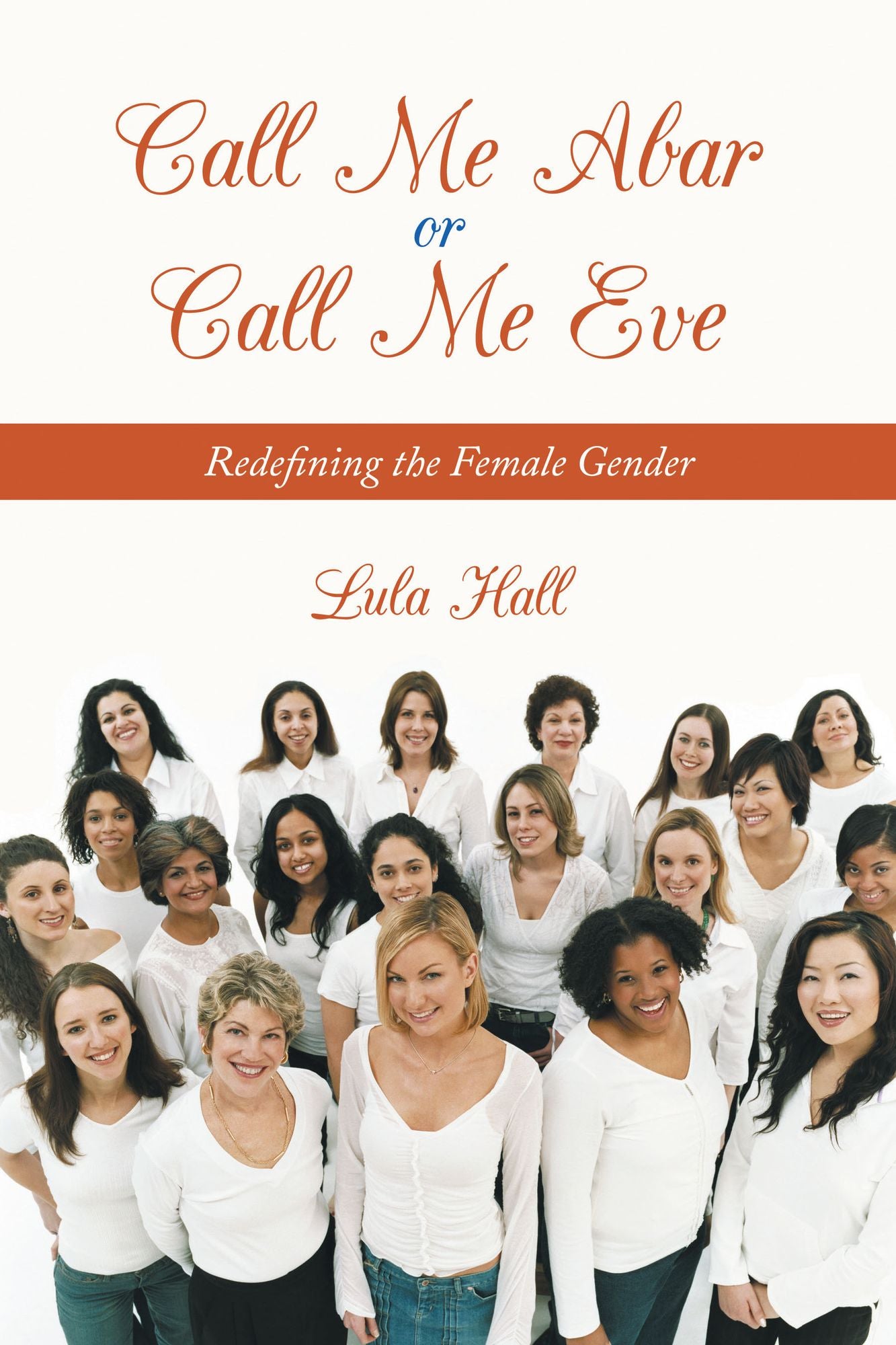 Call Me Abar or Call Me Eve: Redefining the Female Gender
