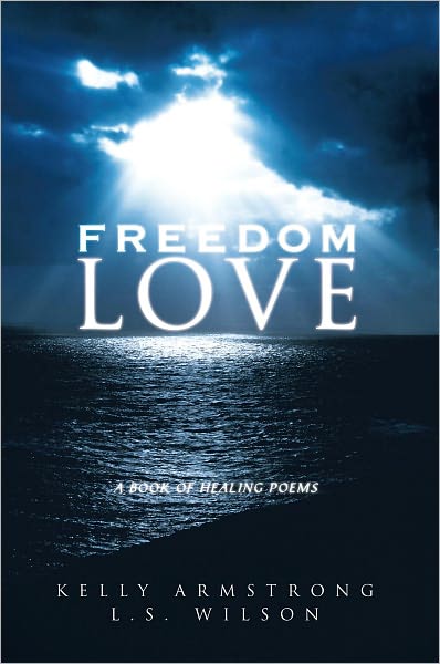 FREEDOM LOVE: A BOOK OF HEALING POEMS