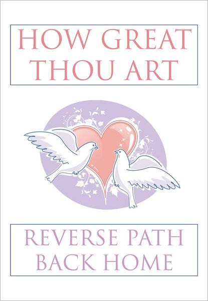 How Great Thou Art: Reverse Path Back Home