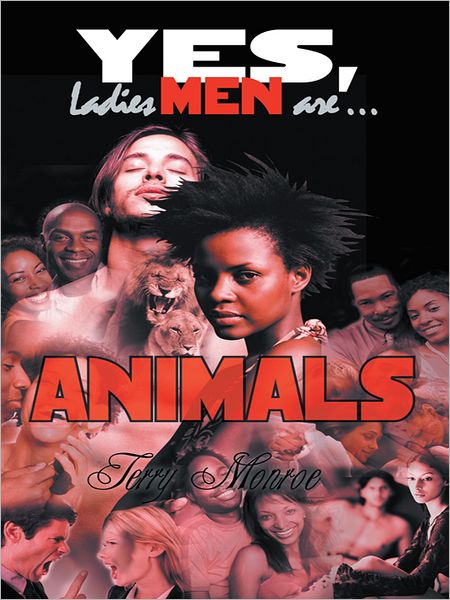 Yes, Ladies Men Are ...: Animals