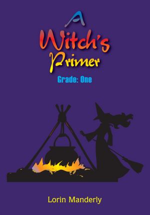 A Witch's Primer: Grade: One