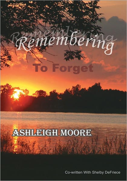 Remembering To Forget: ~A Mother And Daughter's Journey After Suicide~
