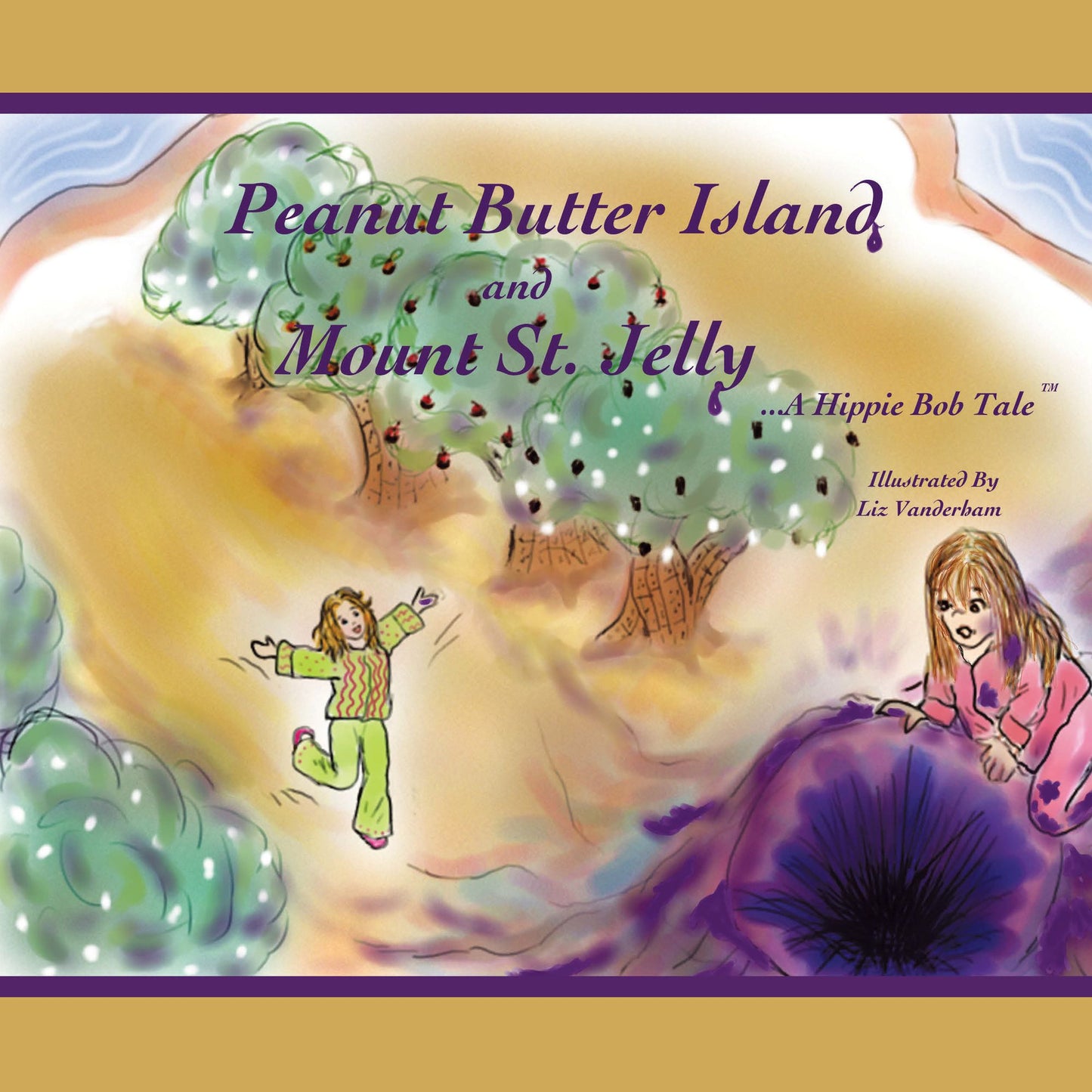 Peanut Butter Island and Mount St. Jelly: A Hippie Bob Tale TM