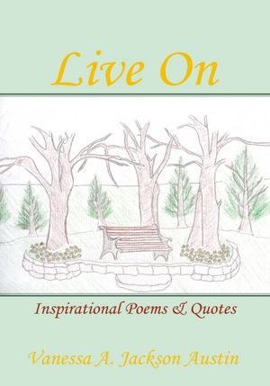 Live On: Inspirational Poems & Quotes