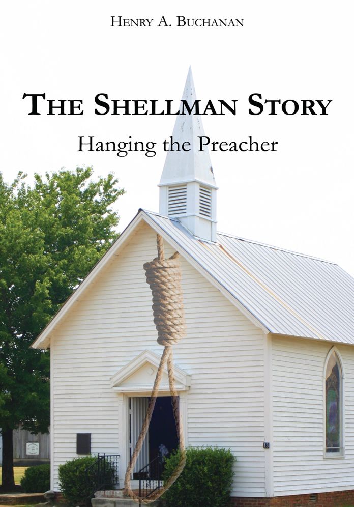 The Shellman Story: Hanging the Preacher