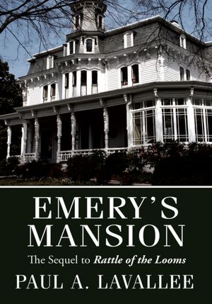 Emery's Mansion: The Sequel to Rattle of the Looms