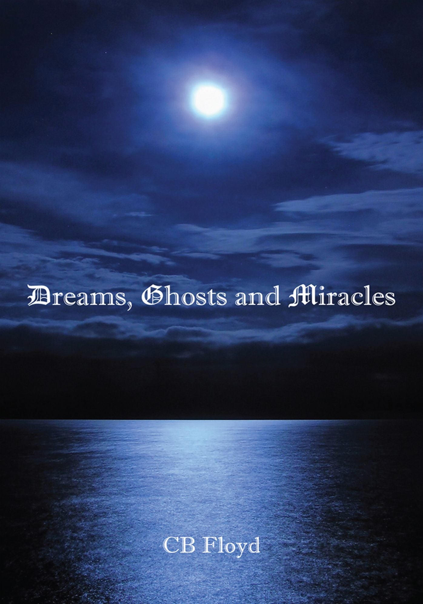 Dreams, Ghosts and Miracles