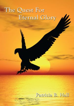 The Quest For Eternal Glory