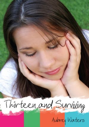 Thirteen and Surviving