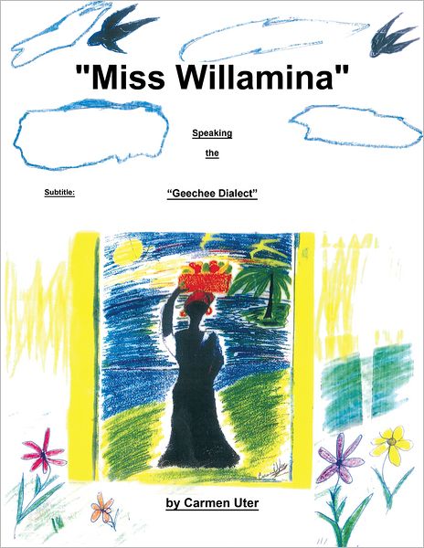 "Miss Willamina": "The Geechee Dialect"