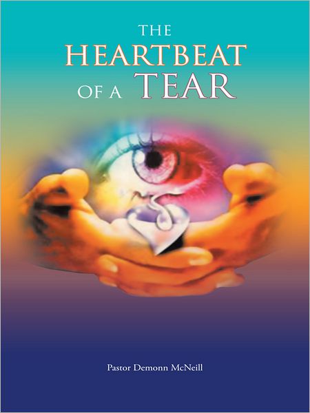 THE HEARTBEAT OF A TEAR