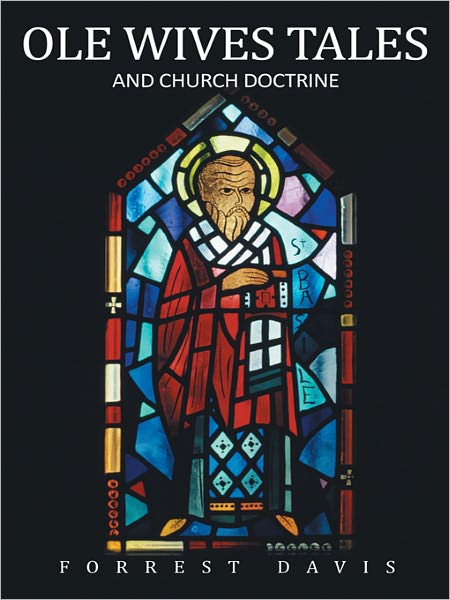 Ole Wives Tales: and Church Doctrine