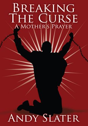 Breaking The Curse: A Mother's Prayer