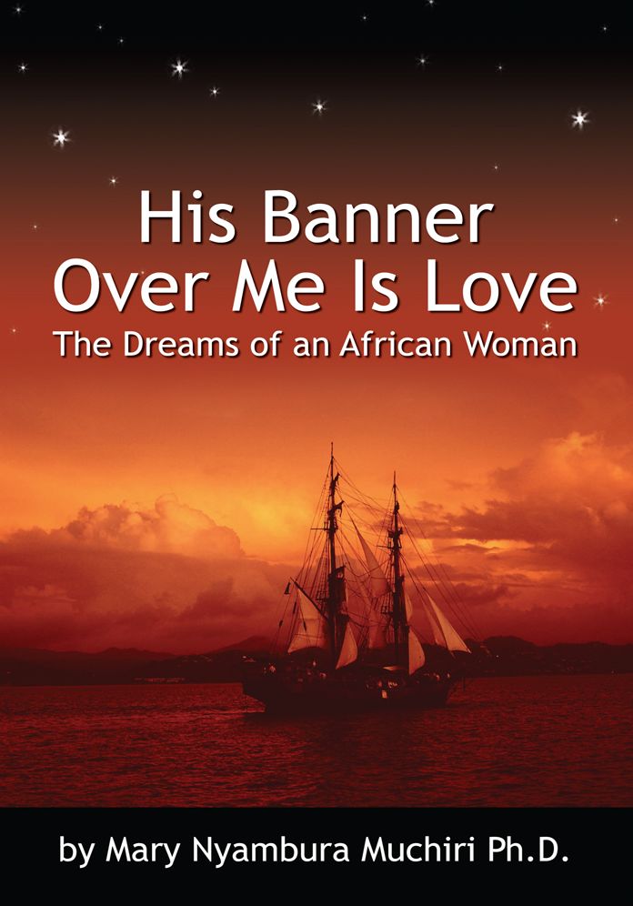His Banner Over Me Is Love: The Dreams of an African Woman