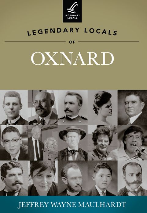 Legendary Locals of Oxnard, California