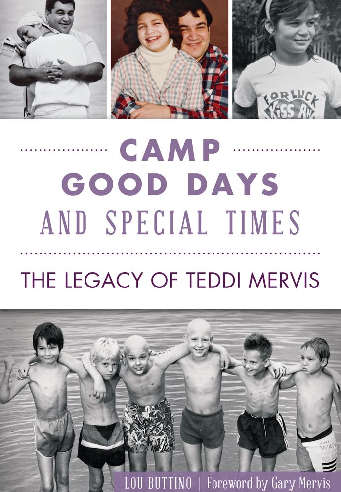 Camp Good Days & Special Times: The Legacy of Teddi Mervis