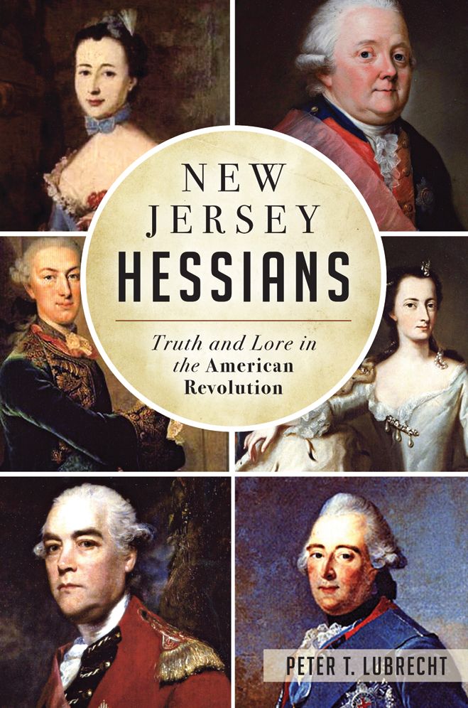 New Jersey Hessians: Truth and Lore in the American Revolution