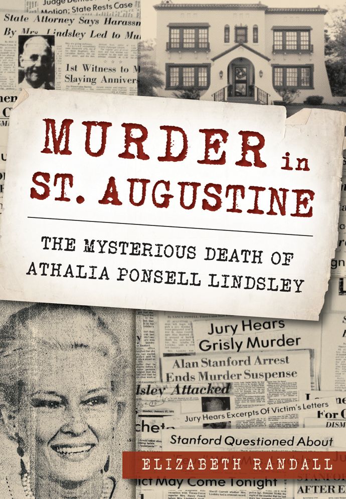 Murder in St. Augustine: The Mysterious Death of Athalia Ponsell Lindsley