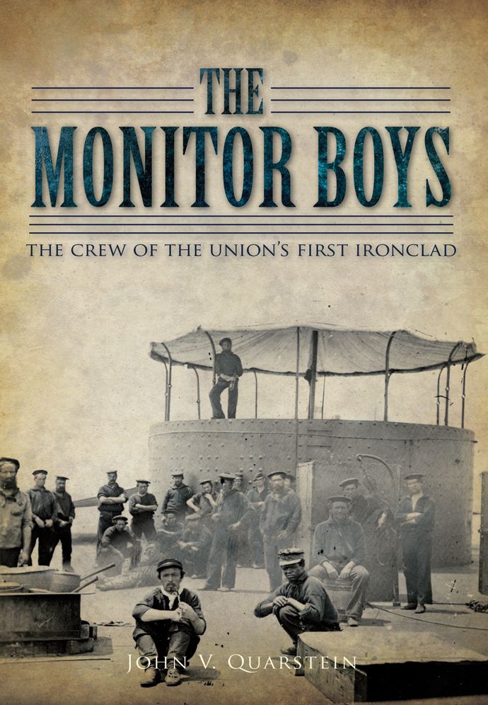 Monitor Boys, The:: The Crew of the Union's First Ironclad