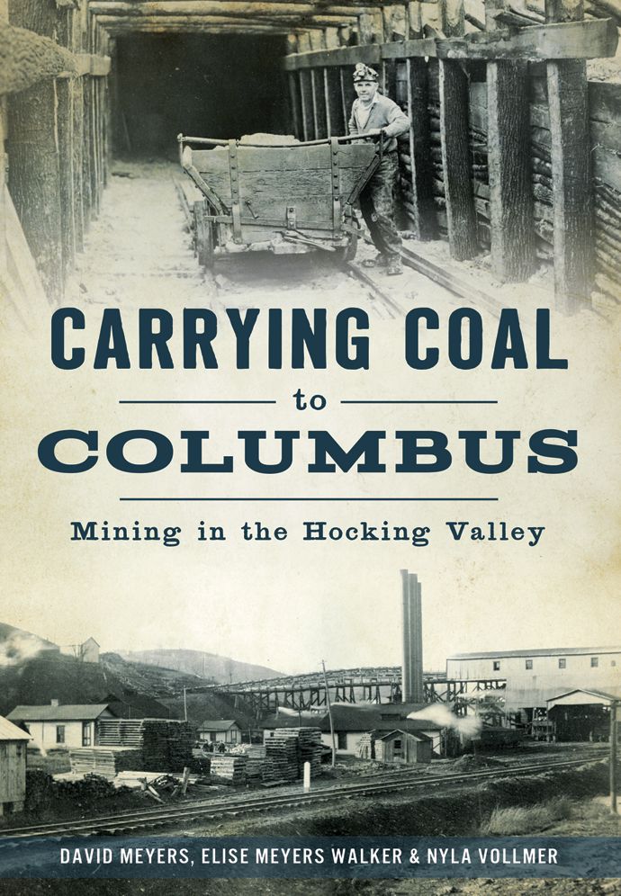 Carrying Coal to Columbus, Ohio: Mining in the Hocking Valley