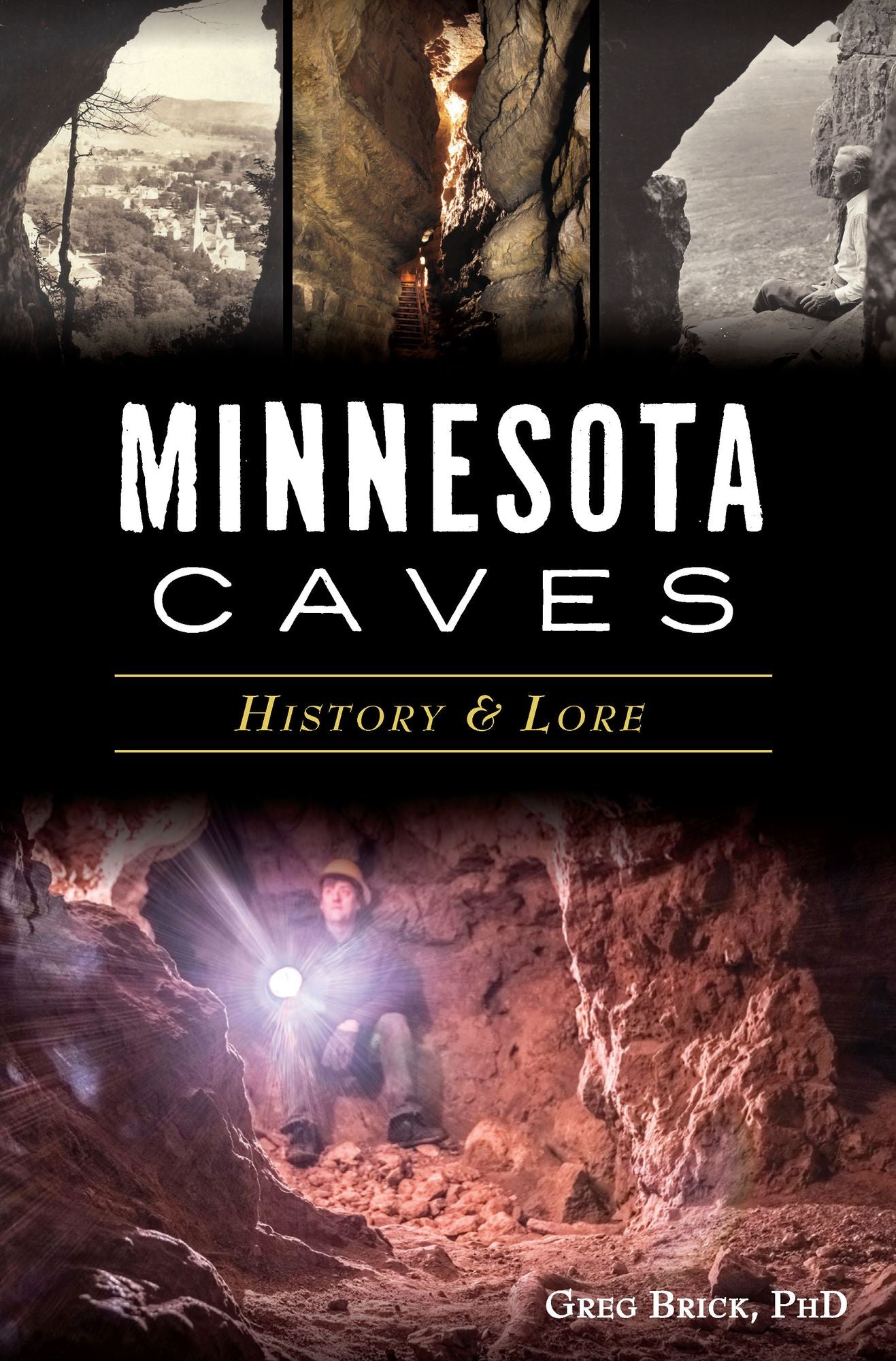 Minnesota Caves: History and Lore