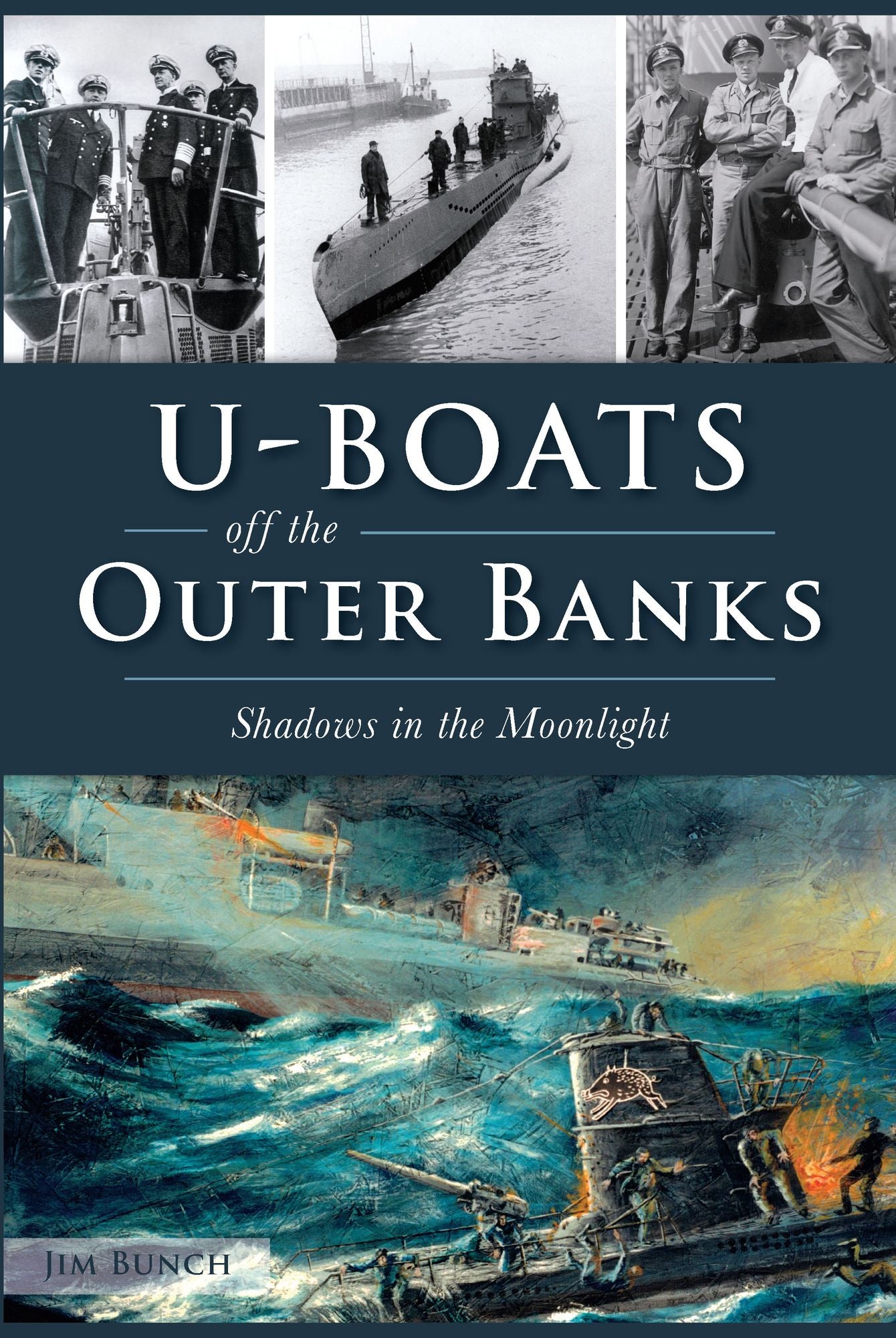 U-Boats off the Outer Banks: Shadows in the Moonlight