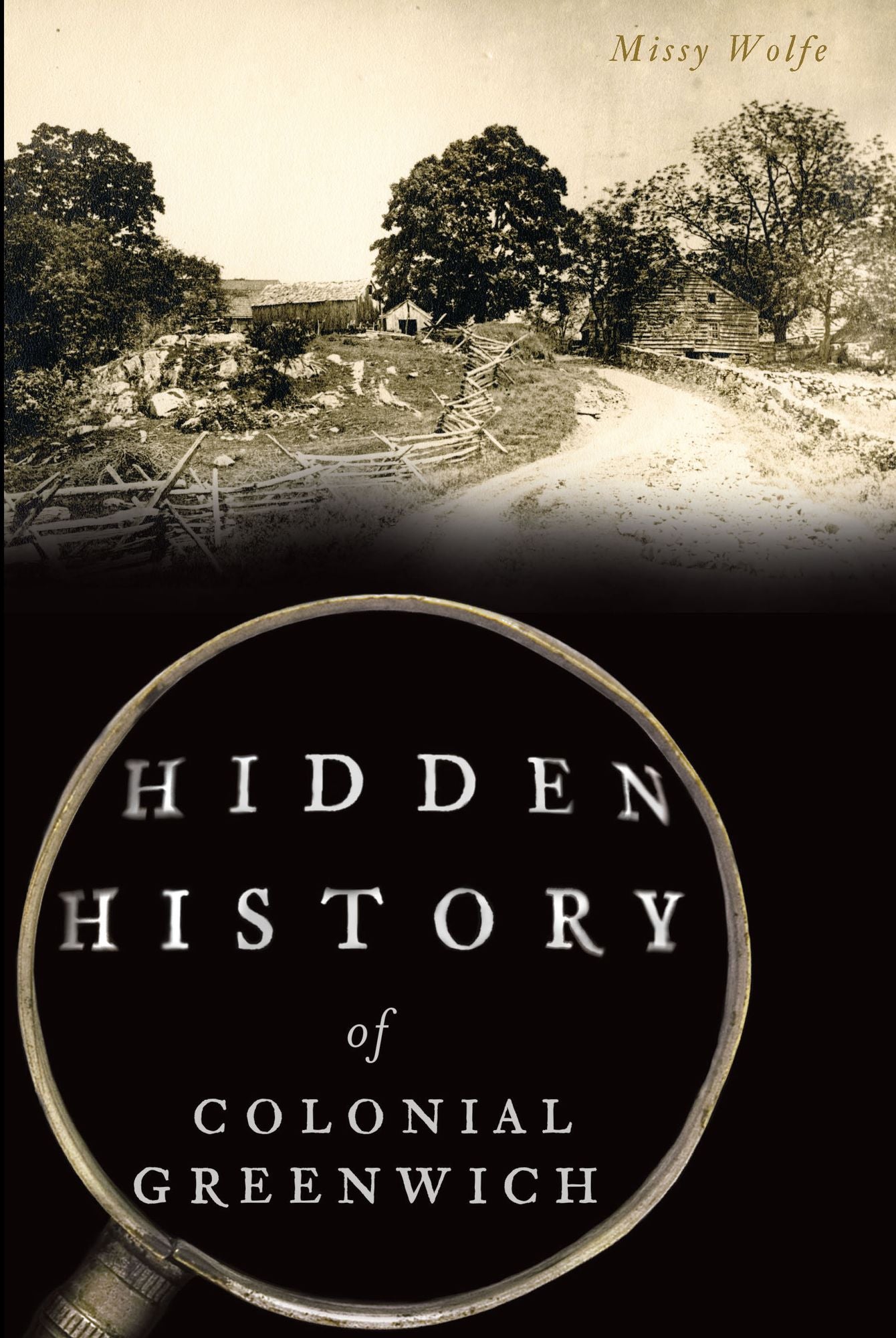 Hidden History of Colonial Greenwich, Connecticut