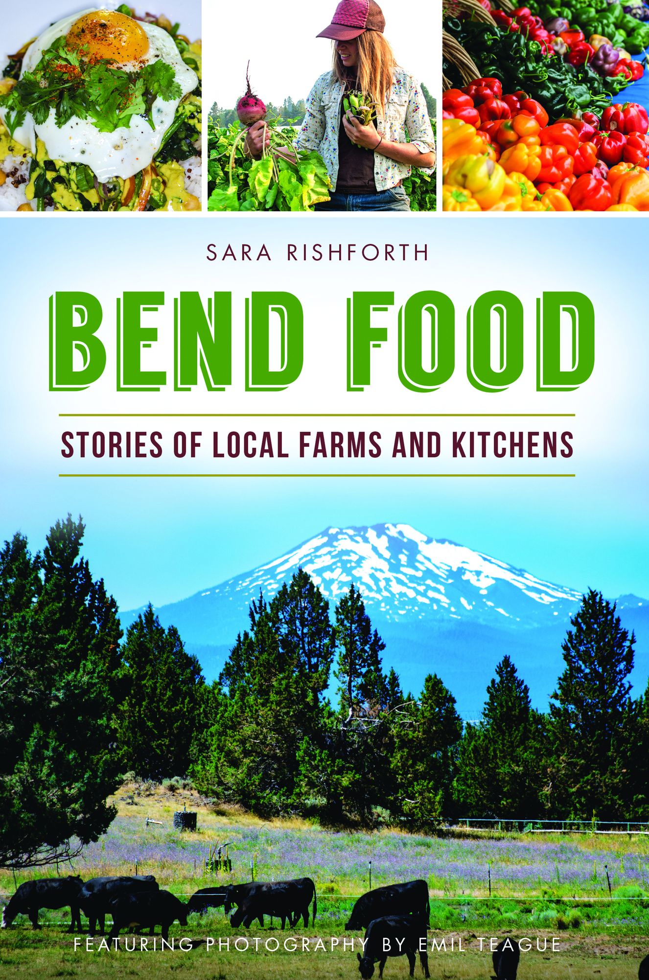 Bend Food: Stories of Local Farms and Kitchens