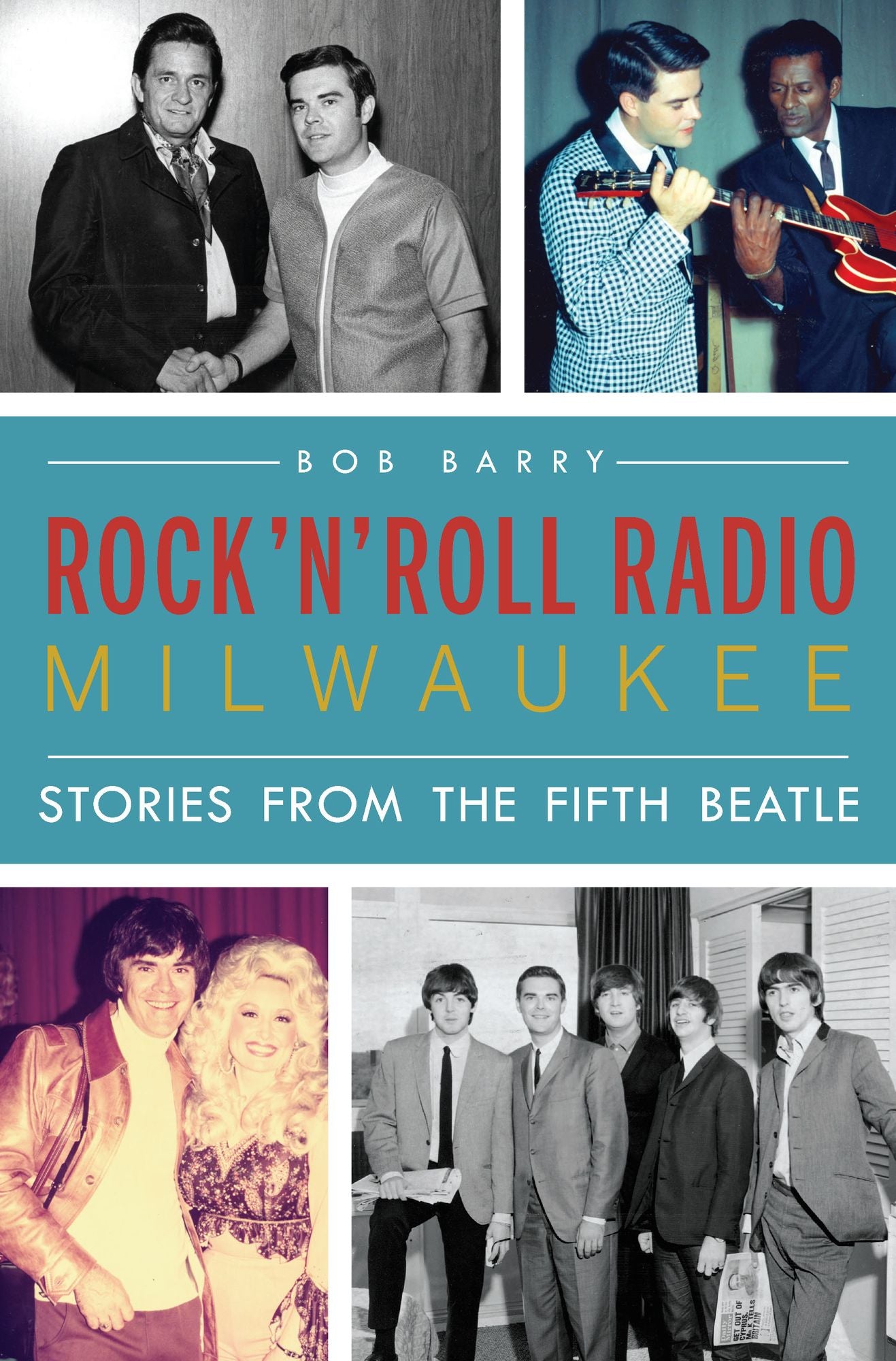 Rock ?n' Roll Radio Milwaukee: Stories from the Fifth Beatle