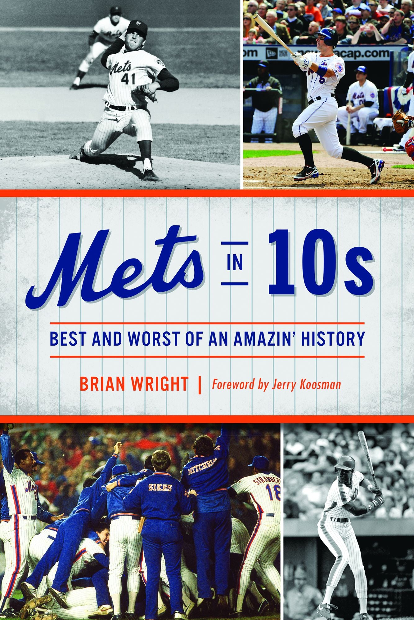 Mets in Tens: Best and Worst of an Amazin' History