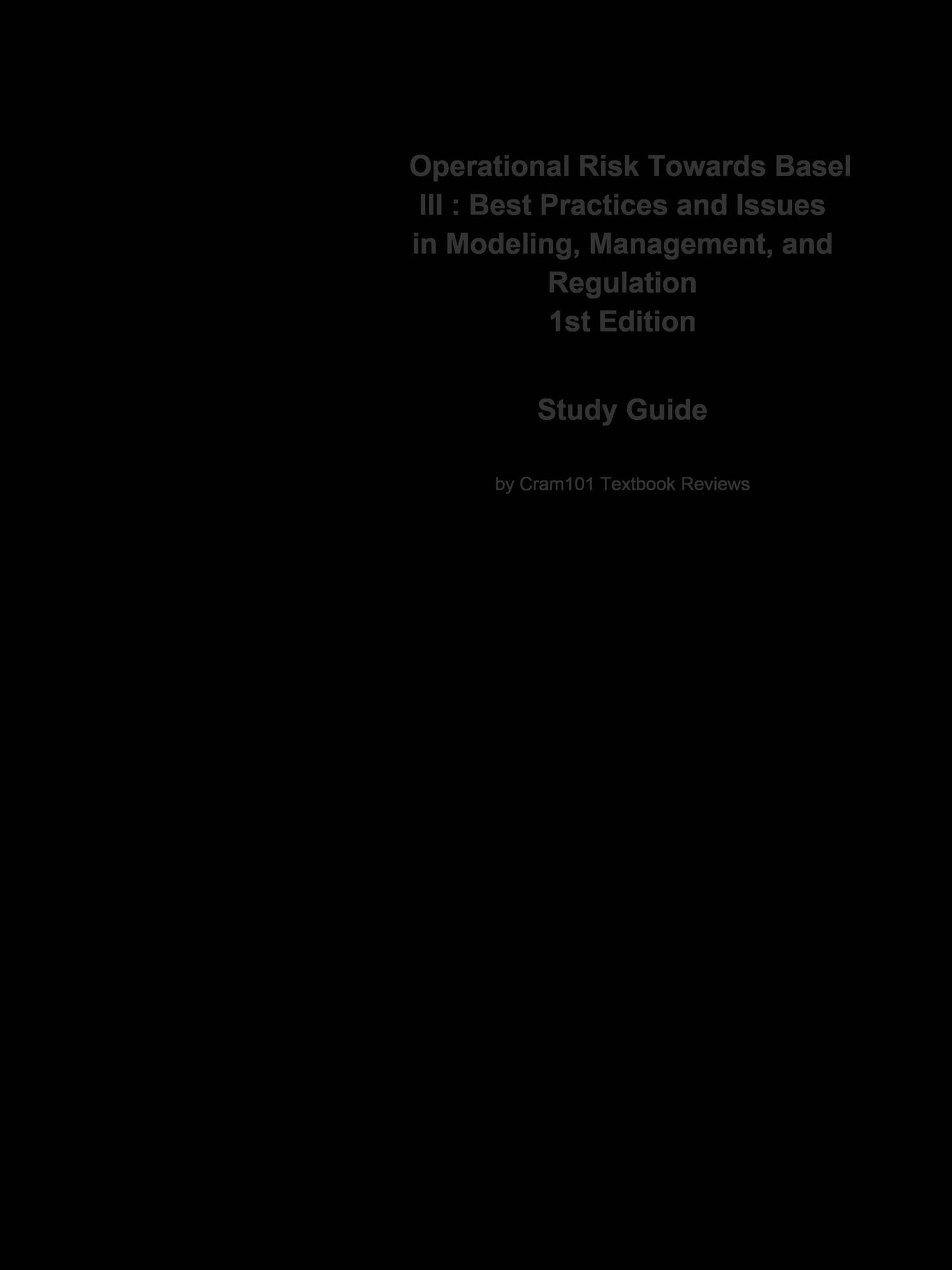 e-Study Guide for: Operational Risk Towards Basel III : Best Practices and Issues in Modeling, Management, and Regulation by Greg Gregoriou, ISBN 9780470390146