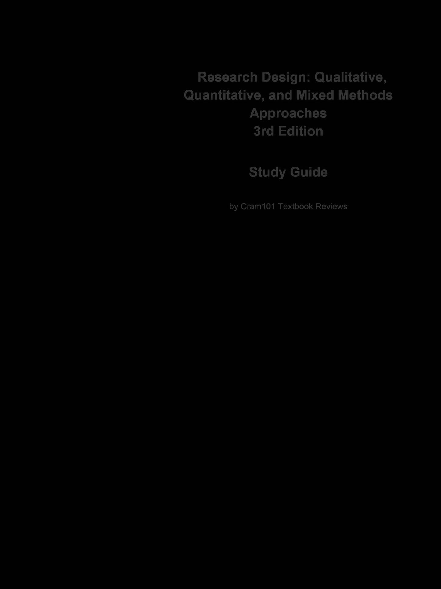 e-Study Guide for: Research Design: Qualitative, Quantitative, and Mixed Methods Approaches by John W. Creswell, ISBN 9781412965576