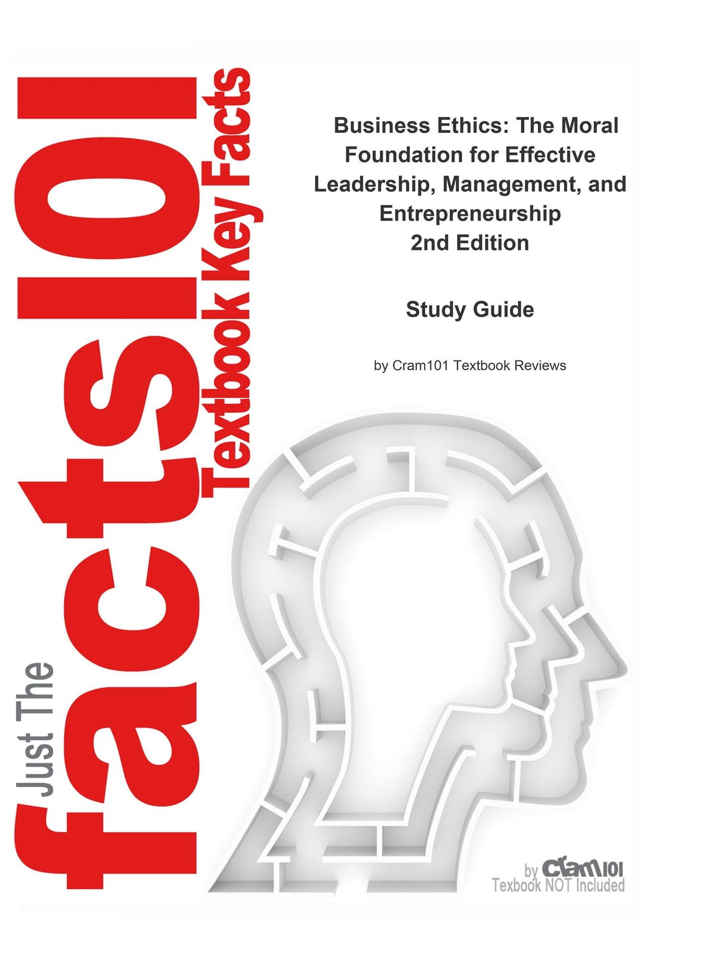 e-Study Guide for: Business Ethics: The Moral Foundation for Effective Leadership, Management, and Entrepreneurship by Frank J. Cavico, ISBN 9780555036068
