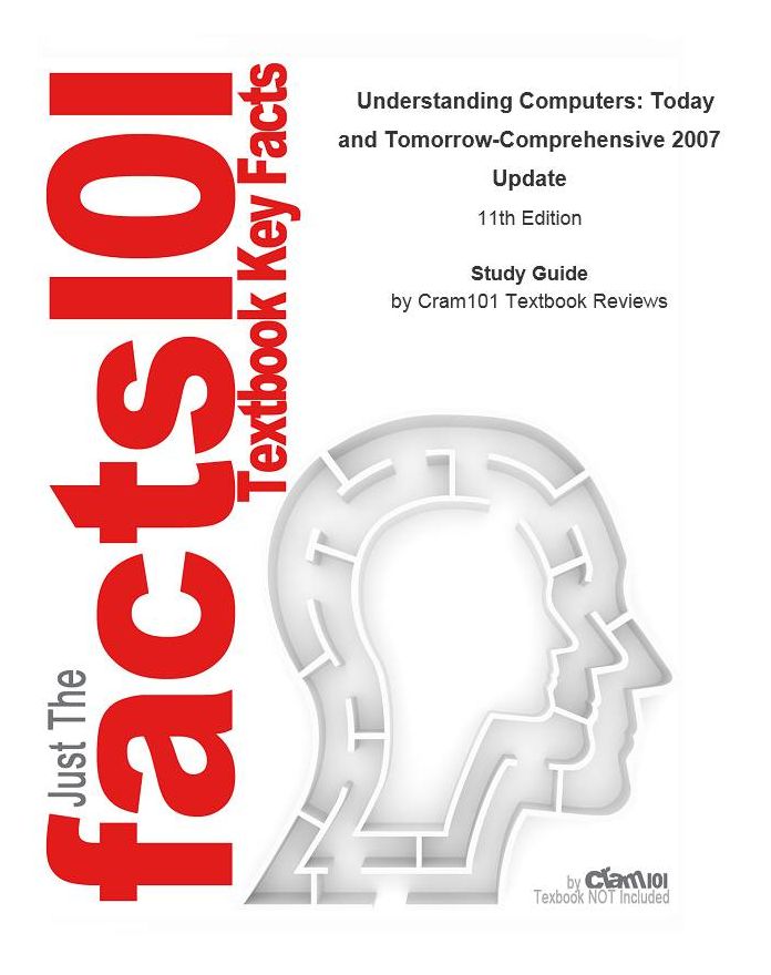 e-Study Guide for: Understanding Computers: Today and Tomorrow-Comprehensive 2007 Update by Deborah Morley, ISBN 9781423906360