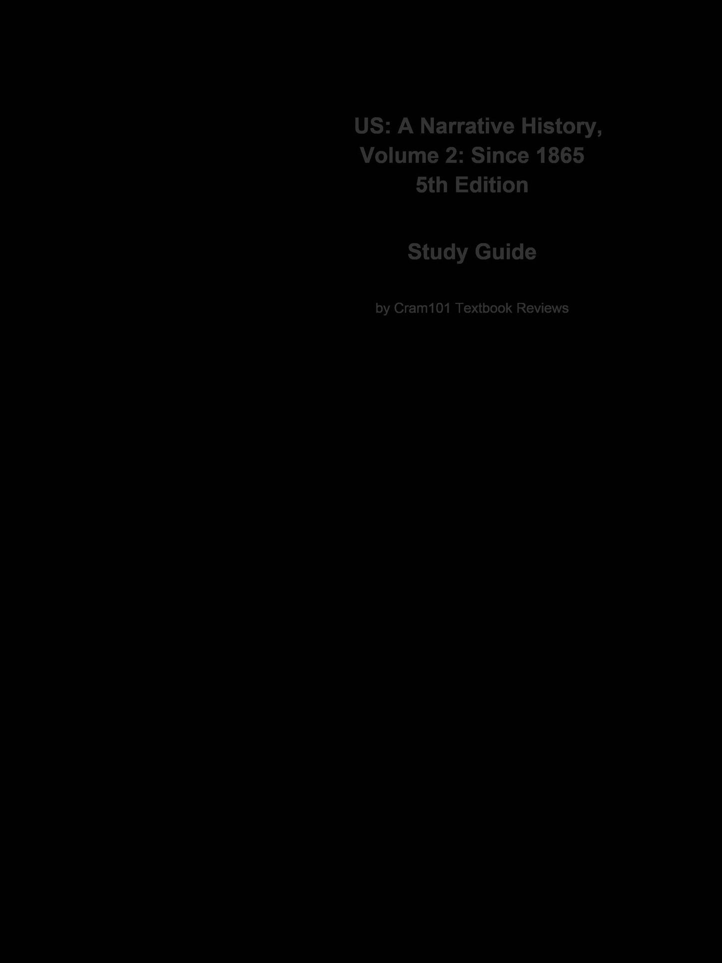 e-Study Guide for: US: A Narrative History, Volume 2: Since 1865 by James West Davidson, ISBN 9780077236212
